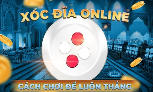 Bí kíp "phòng thân" khi tham gia xóc đĩa online